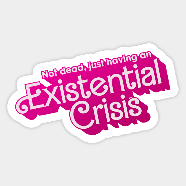 Existential Crisis Barbie Sticker by ktomotiondesign